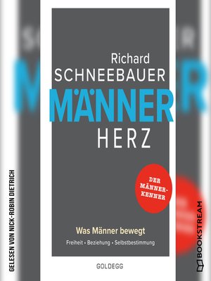 cover image of Männerherz--Was Männer bewegt. Freiheit. Beziehung. Selbstbestimmung.